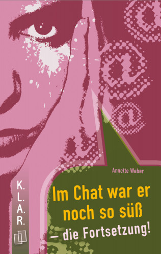 Annette Weber: Im Chat war er noch so süß – die Fortsetzung!