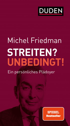 Michel Friedman: Streiten? Unbedingt!