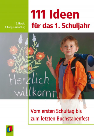 Anke Lange-Wandling, Sabine Herzig: 111 Ideen für das 1. Schuljahr