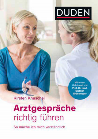 Kirsten Khaschei: Arztgespräche richtig führen