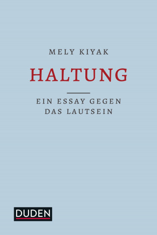 Mely Kiyak: Haltung