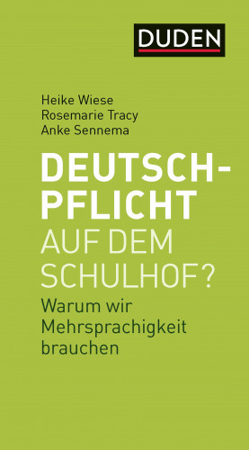 Heike Wiese, Rosemarie Tracy, Anke Sennema: Deutschpflicht auf dem Schulhof?