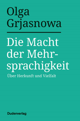 Olga Grjasnowa: Die Macht der Mehrsprachigkeit