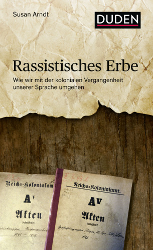 Susan Arndt: Rassistisches Erbe