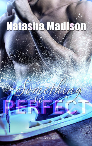 Natasha Madison: Something So Perfect