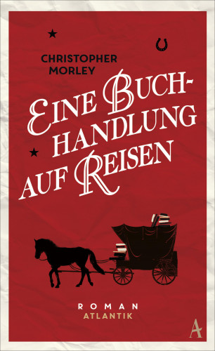 Christopher Morley: Eine Buchhandlung auf Reisen