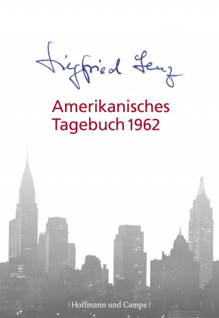 Siegfried Lenz: Amerikanisches Tagebuch 1962