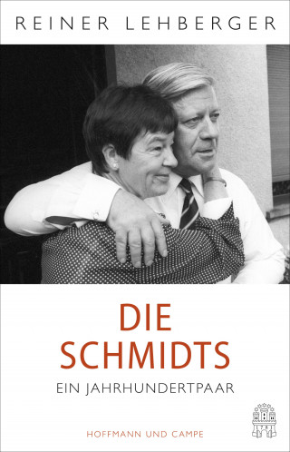 Reiner Lehberger: Die Schmidts. Ein Jahrhundertpaar
