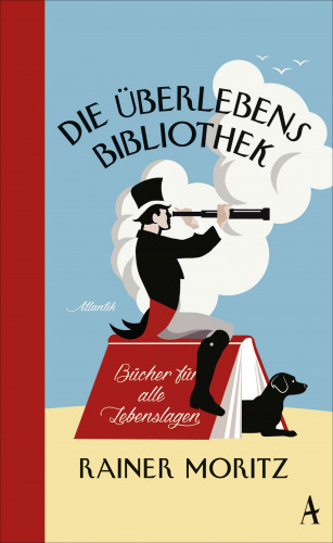 Rainer Moritz: Die Überlebensbibliothek