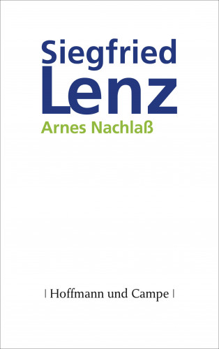 Siegfried Lenz: Arnes Nachlaß