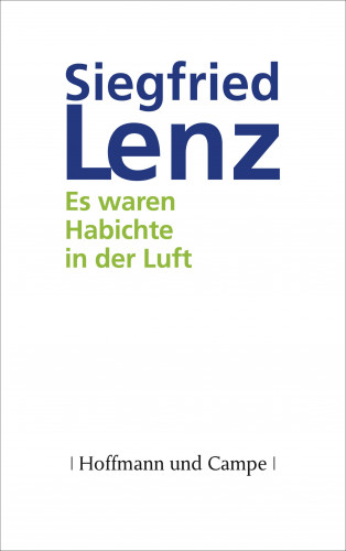 Siegfried Lenz: Es waren Habichte in der Luft