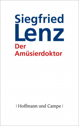Siegfried Lenz: Der Amüsierdoktor
