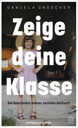 Daniela Dröscher: Zeige deine Klasse