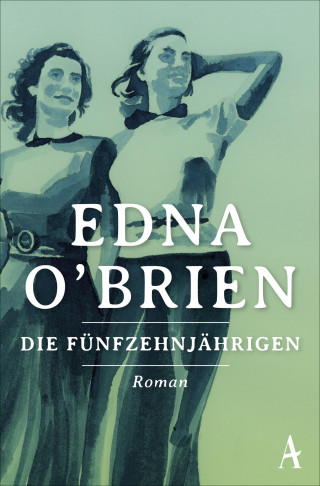 Edna O'Brien: Die Fünfzehnjährigen
