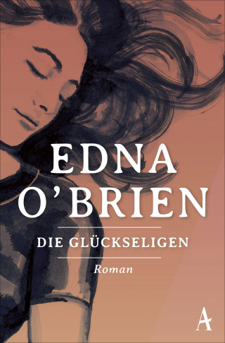 Edna O'Brien: Die Glückseligen