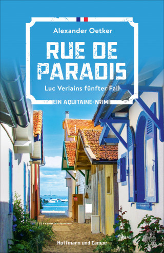 Alexander Oetker: Rue de Paradis
