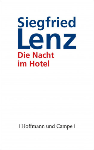 Siegfried Lenz: Die Nacht im Hotel