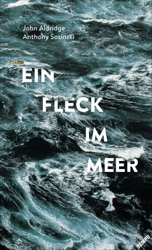 John Aldridge, Anthony Sosinski: Ein Fleck im Meer