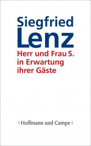 Siegfried Lenz: Herr und Frau S. in Erwartung ihrer Gäste