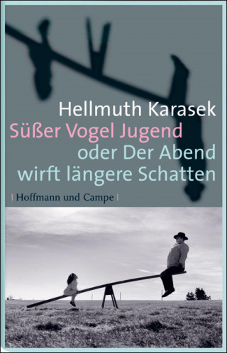 Hellmuth Karasek: Süßer Vogel Jugend