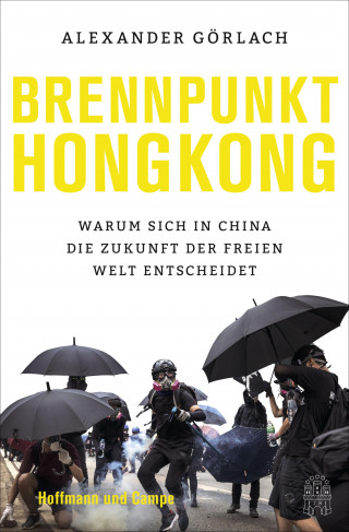 Alexander Görlach: Brennpunkt Hongkong