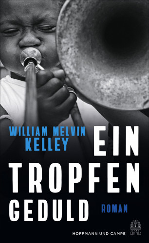 William Melvin Kelley: Ein Tropfen Geduld