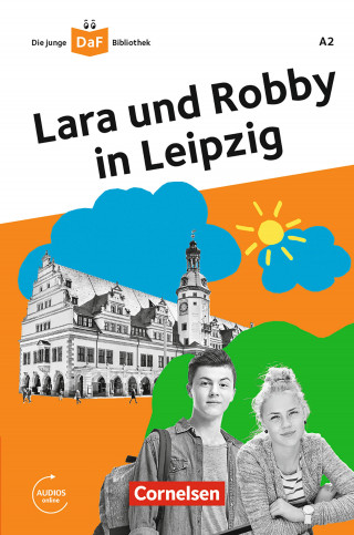 Gabriele Banas, Kathrin Kiesele: Die junge DaF-Bibliothek: Lara und Robby in Leipzig,A2
