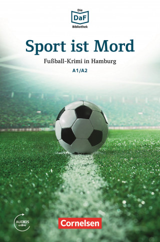 Roland Dittrich: Die DaF-Bibliothek / A1/A2 - Sport ist Mord