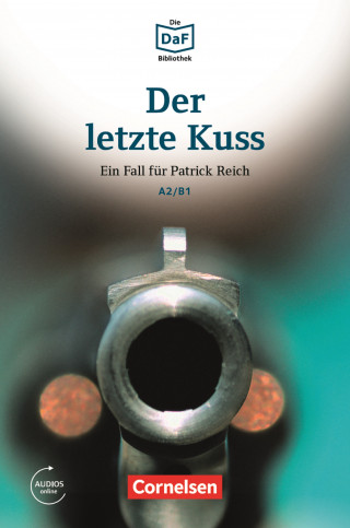 Christian Baumgarten, Volker Borbein, Thomas Ewald: Die DaF-Bibliothek / A2/B1 - Der letzte Kuss