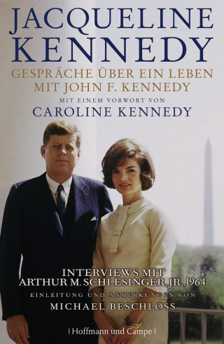 Jacqueline Kennedy: Gespräche über ein Leben mit John F. Kennedy