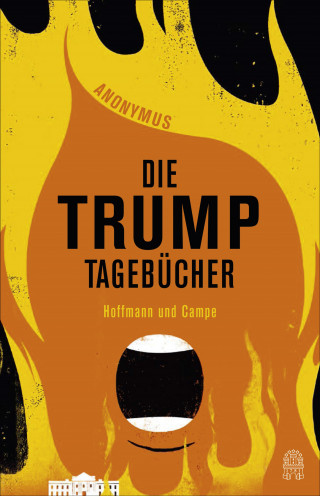 Anonymus, Gerhard Henschel: Die Trump-Tagebücher