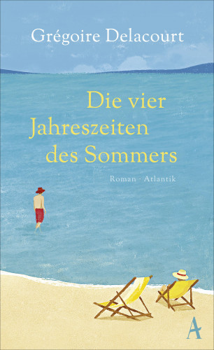 Grégoire Delacourt: Die vier Jahreszeiten des Sommers