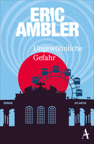 Eric Ambler: Ungewöhnliche Gefahr