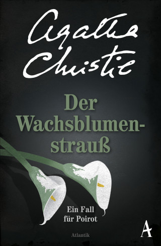 Agatha Christie: Der Wachsblumenstrauß