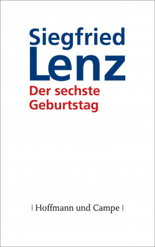 Siegfried Lenz: Der sechste Geburtstag