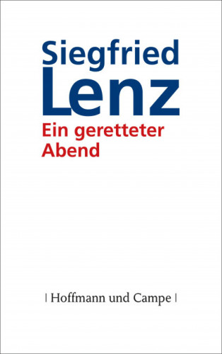 Siegfried Lenz: Ein geretteter Abend