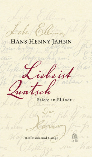 Hans Henny Jahnn: Liebe ist Quatsch
