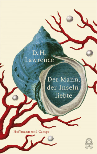 David Herbert Lawrence: Der Mann, der Inseln liebte