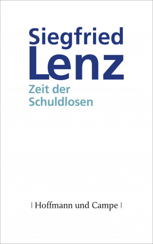 Siegfried Lenz: Zeit der Schuldlosen