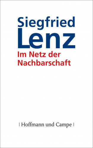 Siegfried Lenz: Im Netz der Nachbarschaft