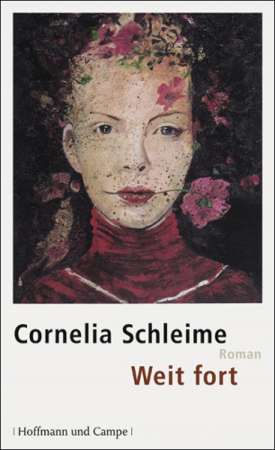 Cornelia Schleime: Weit fort