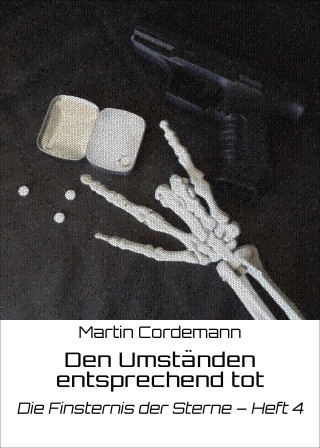 Martin Cordemann: Den Umständen entsprechend tot