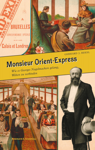 Gerhard J. Rekel: Monsieur Orient-Express