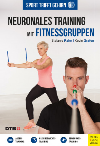 Stefanie Rahn, Kevin Grafen: Sport trifft Gehirn - Neuronales Training mit Fitnessgruppen