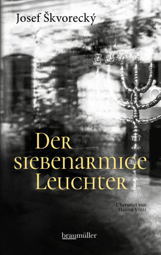 Josef Skvorecky: Der siebenarmige Leuchter