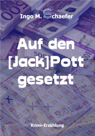 Ingo M. Schaefer: Auf den [Jack] Pott gesetzt & Der Steinerne Schafskopf