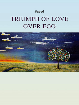 Saeed Habibzadeh: Triumph Of Love Over Ego