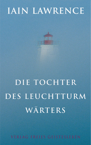 Iain Lawrence: Die Tochter des Leuchtturmwärters