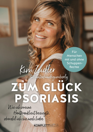 Kim Zeidler: Zum Glück Psoriasis