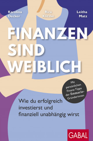 Karolina Decker, Rica Klitzke, Leitha Matz: Finanzen sind weiblich